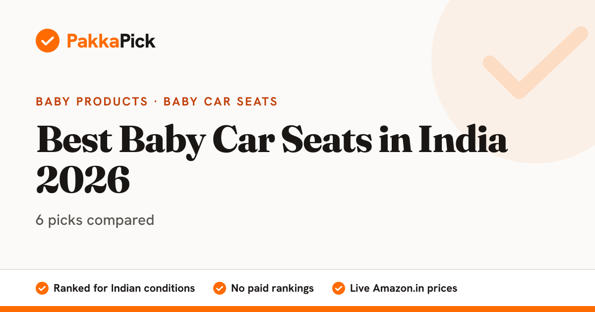 Best Baby Car Seats in India 2026 — Listings Compared